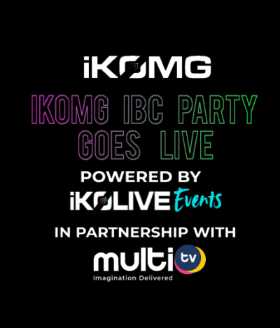 iKOMG Annual IBC Party Goes Live Worldwide, Powered by iKOLIVE Events in Partnership with MultiTV